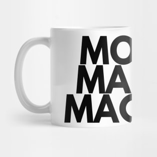 MONEY MAKING MACHINE Mug